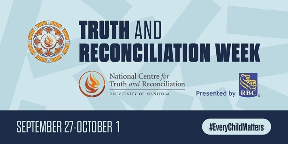 EVERY CHILD MATTERS - TRUTH AND RECONCILIATION WEEK 2021 